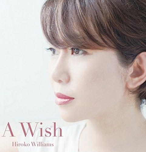 ウィリアムス浩子 / A Wish